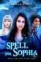 [The Teen Wytche Saga 04] • Spell for Sophia